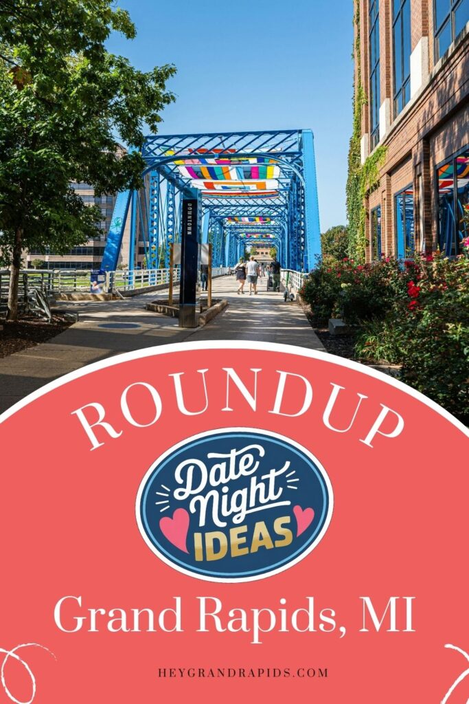Grand Rapids Date Night Ideas Roundup pinterest